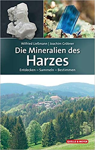 Die Mineralien des Harzes, W. Liemann, J. Grbner