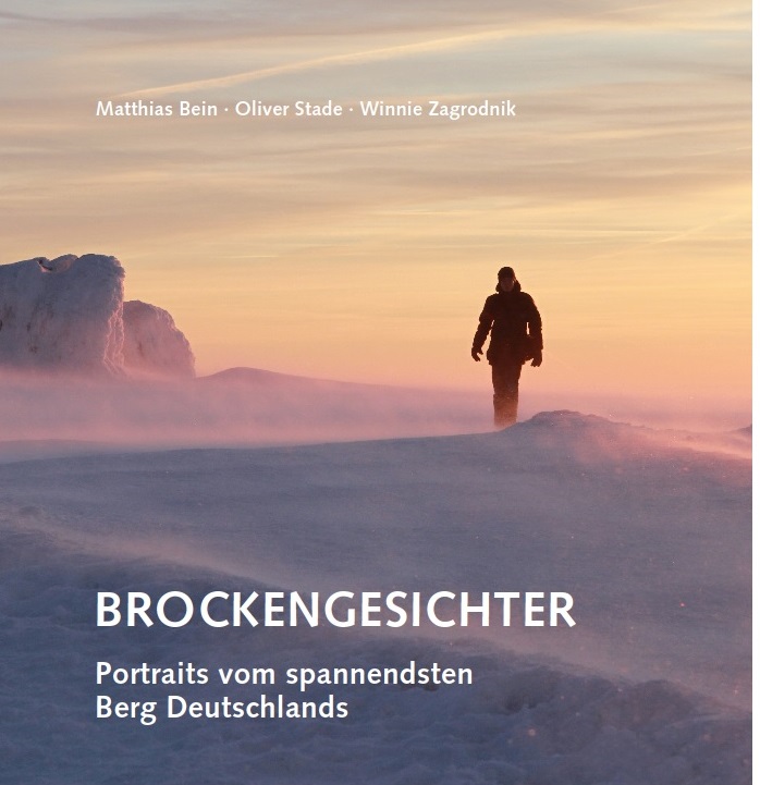 Brockengesichter - Portraits vom spannendsten Berg Deutschhlands