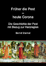 Früher die Pest - heute Corona  von Bernd Sternal
